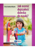 Jak ocenić dojrzałość dziecka do nauki