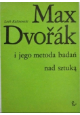Max Dvorak i jego metoda badań nad sztuką