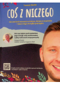 Coś z niczego