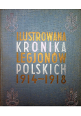 Ilustrowana Kronika Legjonów Polskich 1914 - 1918