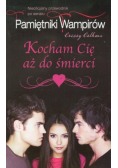 Kocham Cię aż do śmierci