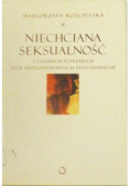 Niechciana seksualność. O ludzkich potrzebach osób niepełnosprawnych intelektualnie