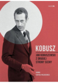 Kobusz Jan Kobuszewski z drugiej strony sceny