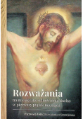 Rozważania na miesięczne odnowienie ducha w pierwszy piątek miesiąca Tom I