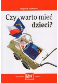 Czy warto mieć dzieci