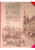 Kraków na starych widokówkach