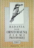 Badania nad ornitofauną ziemi Przemyskiej Tom V