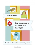 Jak zostałem geniuszem pamięci
