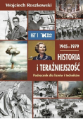 Historia i teraźniejszość 1945 - 1979 podręcznik dla liceów i techników
