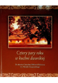 Cztery pory roku w kuchni dworskiej