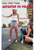 Autostop po polsku czyli sex podróże i wspomnienia