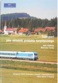Transport jako składnik produktu turystycznego