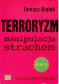 Terroryzm manipulacja strachem