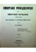 Cmentarz powązkowski oraz cmentarze katolickie Tom III