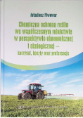 Chemiczna ochrona roślin we współczesnym rolnictwie w perspektywie ekonomicznej i ekologicznej