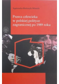 Prawa człowieka w polskiej polityce zagranicznej po 1989 roku