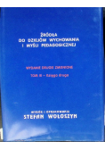 Źródła do dziejów wychowania i myśli pedagogicznej Tom III Księga druga