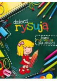Dzieci rysują Kurs rysowania dla dzieci