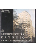Architektura Katowic w latach międzywojennych 1922-1939