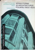 Nowa forma w architekturze polskiej 1900 -1925