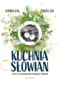 Kuchnia Słowian, czyli o poszukiwaniu dawnych smaków