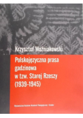 Woźniakowski Krzysztof - Polskojęzyczna prasa gadzinowa w tzw. Starej Rzeszy ( 1939-1945)
