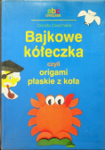 Bajkowe kółeczka czyli origami płaskie z koła