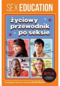 Sex education Życiowy przewodnik po seksie