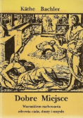Dobre miejsce warunkiem zachowania zdrowia ciała