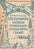 Utrzymanie mostów kolejowych przepustów i tuneli