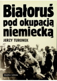 Białoruś pod okupacją niemiecką