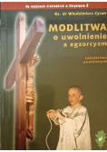 Modlitwa o uwolnienie a egzorcyzm