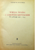 Wielka wojna z Zakonem Krzyżackim w latach 1409 - 1411
