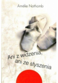 Ani z widzenia ani ze słyszenia