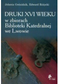 Druki XVI wieku w zbiorach Biblioteki Katedralnej we Lwowie