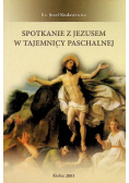 Spotkanie z Jezusem w tajemnicy paschalnej
