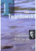 Kiedy mówisz When You Say