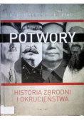 Potwory Historia zbrodni i okrucieństwa