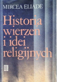 Historia wierzeń i idei religijnych Tom I
