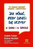 Jak mówić, żeby dzieci się uczyły w domu i w szkole