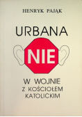 Urbana NIE w wojnie z kościołem katolickim