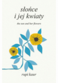 Słońce i Jej Kwiaty. The Sun and Her Flowers
