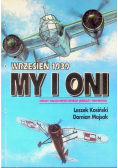 Wrzesień 1939 My i oni relacje i wspomnienia lotników polskich i niemieckich