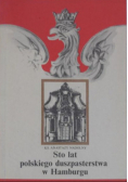 Sto lat polskiego duszpasterstwa w Hamburgu 1891-1991