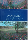 Pan Jezus Epopeja Ewangeliczna w 33 tytułach