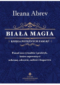 Biała magia księga potężnych zaklęć