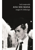 Asa nisi masa Magia 8 1/2 Felliniego