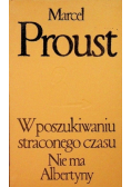 W poszukiwaniu straconego czasu Nie ma Albertyny