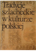 Tradycje szlacheckie w kulturze polskiej