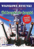 Od kropki do kropki. Wojskowe rysunki